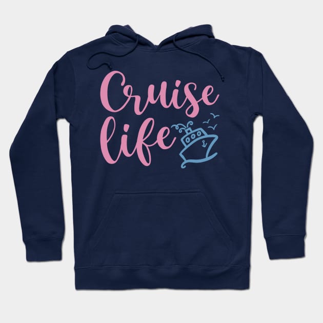 Cruise Life Family Vacation Funny Hoodie by GlimmerDesigns